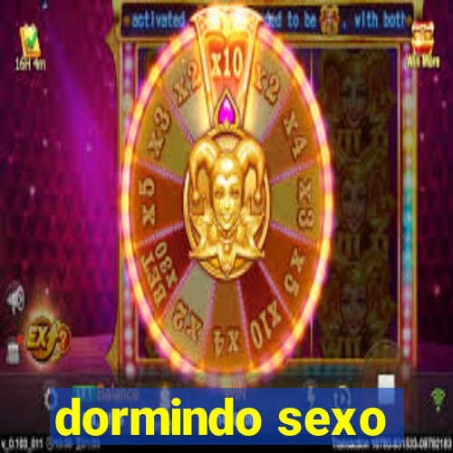 dormindo sexo